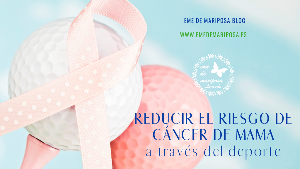 EME DE MARIPOSA BLOG 9.2 1024x576 - Reducir el riesgo de cáncer de mama a través del deporte