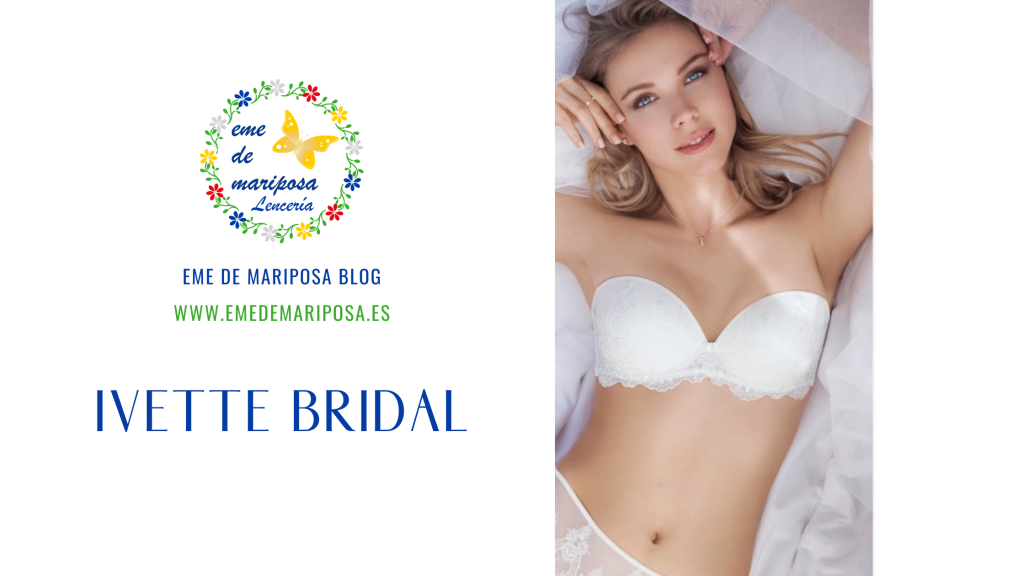EME DE MARIPOSA BLOG 14.2 1024x576 - Marca de novia: Ivette Bridal.